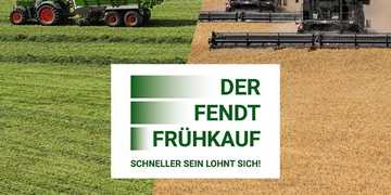 Fendt Frühkauf 2022 - Der Vorverkauf läuft.